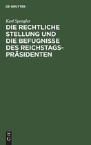 Die Rechtliche Stellung Und Die Befugnisse Des Reichstagsprasidenten