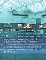 Technology @ Examreview- CCSP Unofficial Practice Questions for the ISC2 Certified Cloud Security Professional Exam