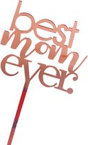 Taart Decoratie - Best Mom Ever - Taarttopper - Acryl - Rose Goud