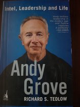 Andy Grove : Intel, Leadership, Life