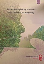 Gezondheidsgedrag: interactie tussen individu en omgeving (PB2702) - Samenvatting - Open Universiteit