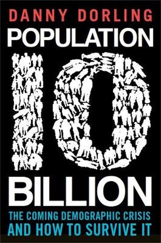 Boek "POPULATION 10 BILLION" met de tekst "THE COMING DEMOGRAPHIC CRISIS AND HOW TO SURVIVE IT". De titel is gevormd door een menigte witte mensfiguren.