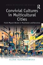 Studies in Migration and Diaspora- Convivial Cultures in Multicultural Cities