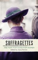 Suffragettes Fight For Votes For Women