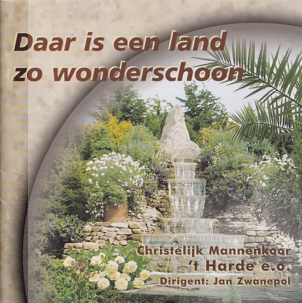 Daar is een land zo wonderschoon - Mannenkoor 't Harde e.o. o.l.v. Jan Zwanepol