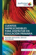 Cuentos Imprescindibles Para Disfrutar En Educacion Primaria