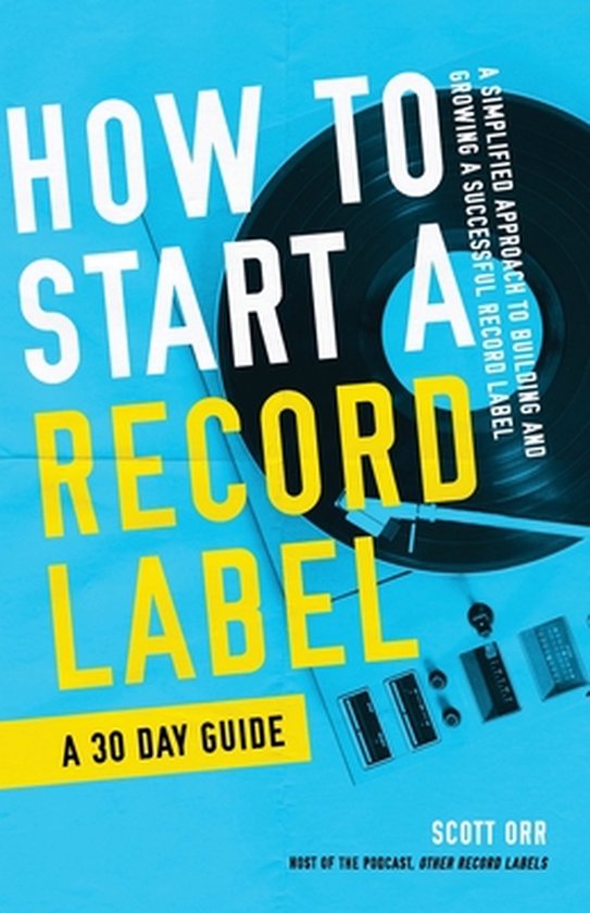 How to Start a Record Label Books How to Start a Record Label A 30