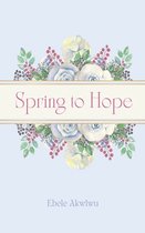 Spring to Hope: Collection of Short Poems