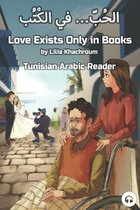 Tunisian Arabic Readers- Love Exists Only in Books