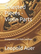 Selected Pieces - Violin Parts