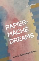 Papier-Mache Dreams