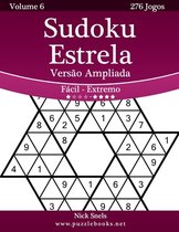 Sudoku Estrela Versao Ampliada - Facil ao Extremo - Volume 6 - 276 Jogos