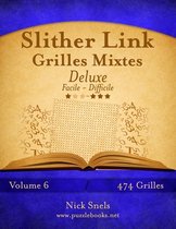Slither Link- Slither Link Grilles Mixtes Deluxe - Facile à Difficile - Volume 6 - 474 Grilles