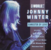 World of Johnny Winter/Gangster of Love