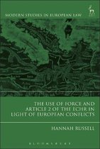 Modern Studies in European Law-The Use of Force and Article 2 of the ECHR in Light of European Conflicts