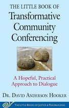 Justice and Peacebuilding - The Little Book of Transformative Community Conferencing