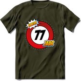 77 Jaar Hoera Verkeersbord T-Shirt | Grappig Verjaardag Cadeau | Dames - Heren | - Leger Groen - XL