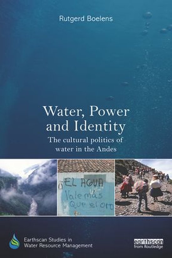 Earthscan Studies in Water Resource Management - Water, Power and Identity