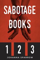 Sabotage Books 1 2 and 3: Recognize Commitment Phobia and Experience a Healthy Relationship