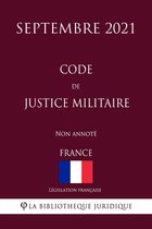 Code de justice militaire (France) (Septembre 2021) Non annoté