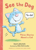 See the Cat - See the Dog: Three Stories About a Cat