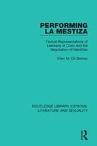 Routledge Library Editions: Literature and Sexuality - Performing La Mestiza