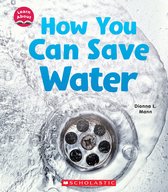 Learn About - How You Can Save Water (Learn About: Water)