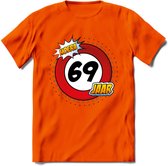69 Jaar Hoera Verkeersbord T-Shirt | Grappig Verjaardag Cadeau | Dames - Heren | - Oranje - S