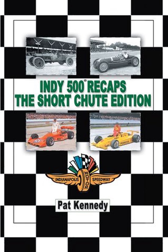 Indy 500 Recaps the Short Chute Edition - cover