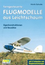 Modellbau - Ferngesteuerte Flugmodelle aus Leichtschaum