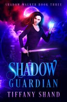 Shadow Walker Trilogy 3 -  Shadow Guardian