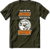 Als Ze Me Missen Dan Ben Ik Vissen T-Shirt | Oranje | Grappig Verjaardag Vis Hobby Cadeau Shirt | Dames - Heren - Unisex | Tshirt Hengelsport Kleding Kado - Leger Groen - S