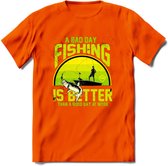 A Bad Day Fishing - Vissen T-Shirt | Groen | Grappig Verjaardag Vis Hobby Cadeau Shirt | Dames - Heren - Unisex | Tshirt Hengelsport Kleding Kado - Oranje - L