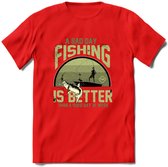 A Bad Day Fishing - Vissen T-Shirt | Groen | Grappig Verjaardag Vis Hobby Cadeau Shirt | Dames - Heren - Unisex | Tshirt Hengelsport Kleding Kado - Rood - XXL