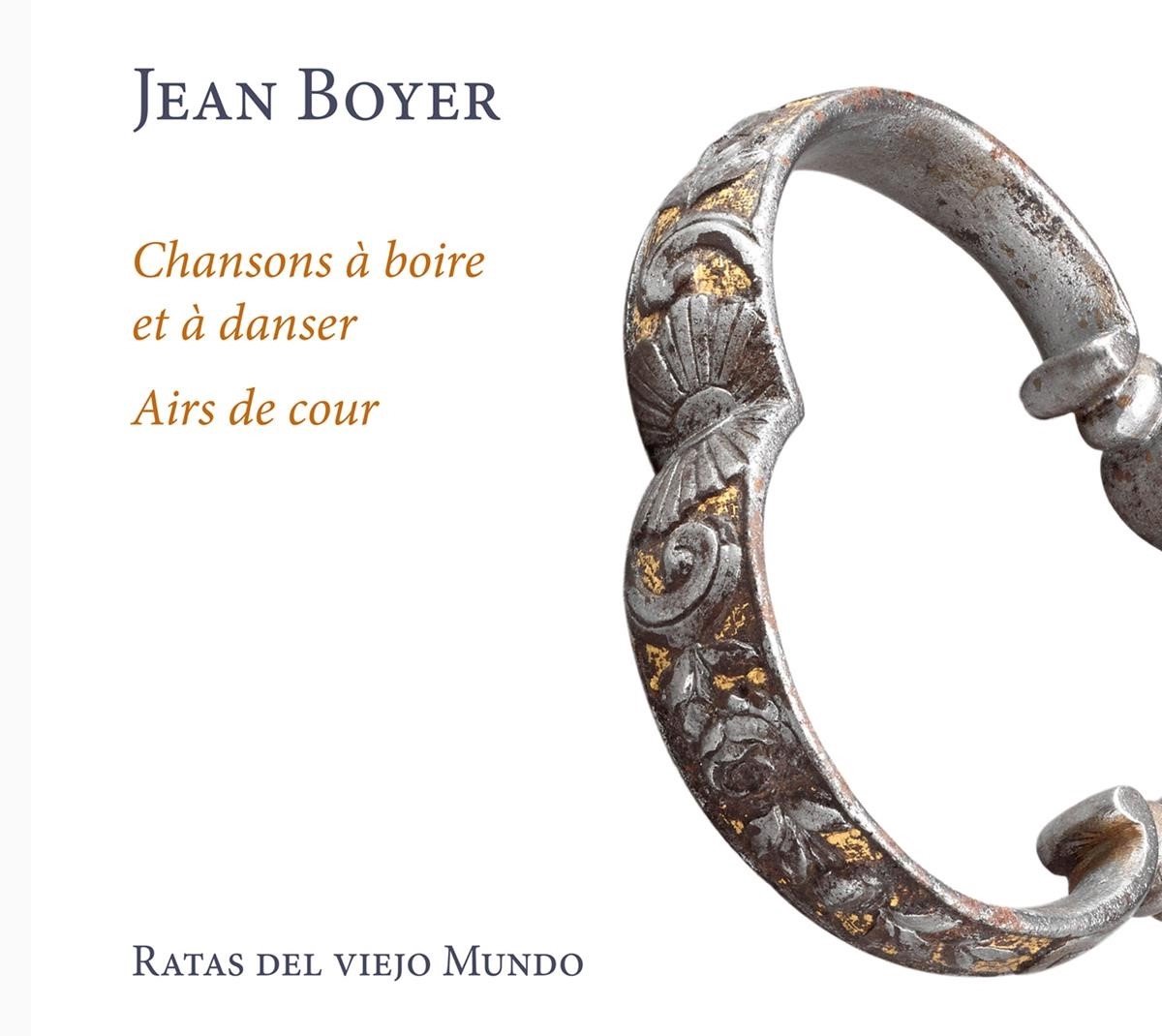 Ratas Del Viejo Mundo - Boyer: Chansons à Boire Et à Danser - Airs De Cour (CD)