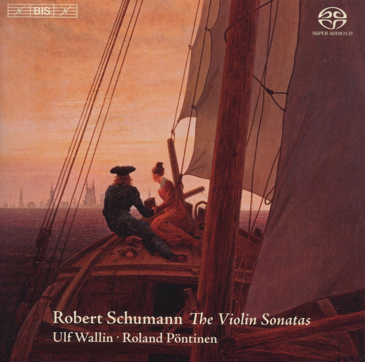 Ulf Wallin & Roland Pontinen - Schumann: The Violin Sonatas (SACD)