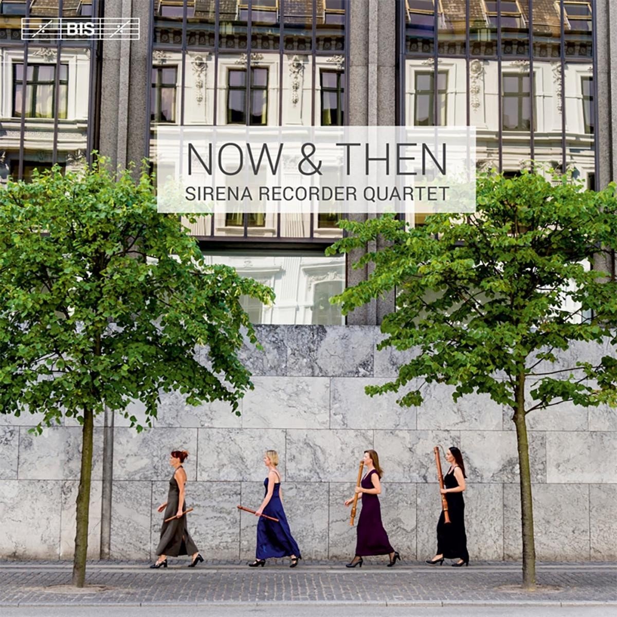 Sirena Recorder Quartet - Now & Then (SACD)