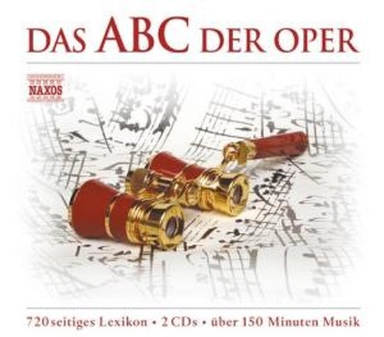 Boek met de titel DAS ABC DER OPER, met een verrekijker erop. Bevat 2 CD's met meer dan 150 minuten muziek.