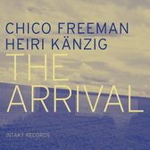 Freeman Chico & Heiri Käanzig - The Arrival (CD)