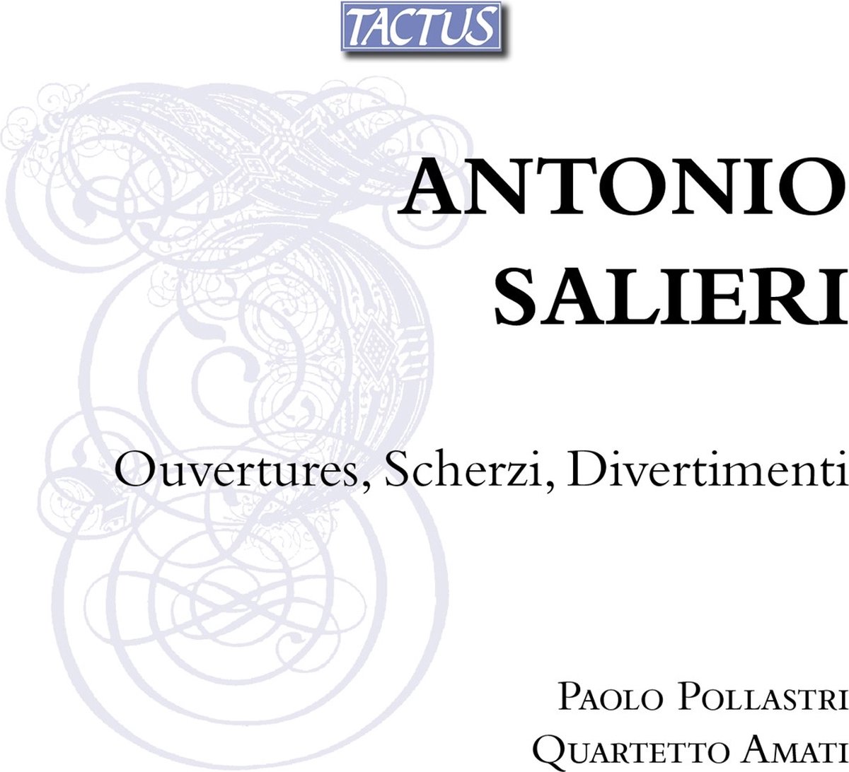 Quartetto Amati & Paolo Pollastri - Salieri: Ouvertures, Scherzi, Divertimenti (CD)