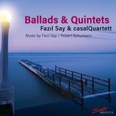 Fazil Say & CasalQuartett - Ballads & Quintets (CD)