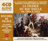 Various Artists - La France Du Xixe Siecle De 1814 A 1914 - Un Cours (4 CD)
