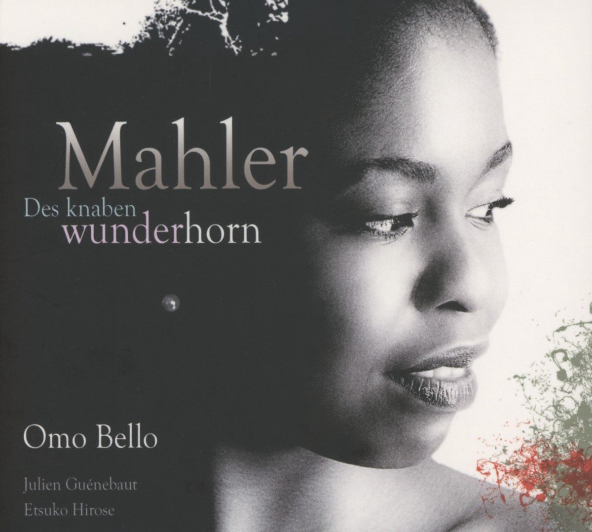 Omo Bello, Julien Guénebaut, Etsuko Hirose - Des Knaben Wunderhorn (CD)