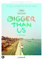 Bigger Than Us (DVD)