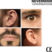 Nevermind - Conversations (CD)