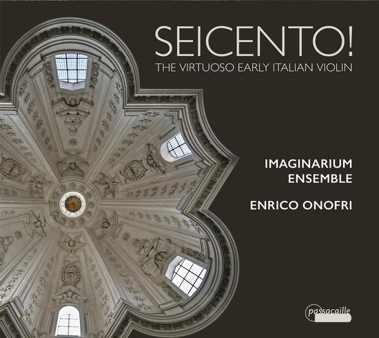 Imaginarium Ensemble & Enrico Onofri - Seicento! (CD)