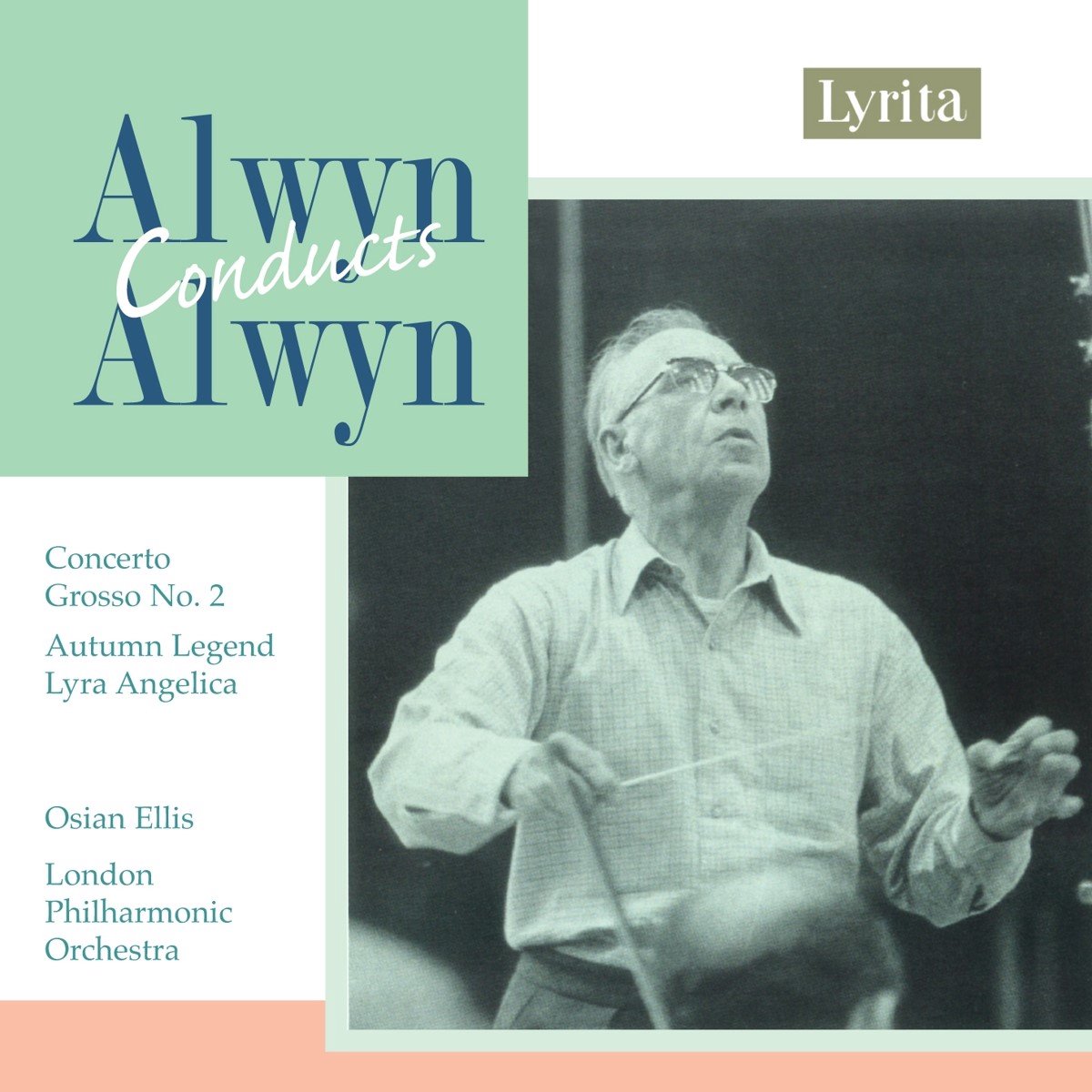 London Philharmonic Orchestra, William Alwyn - Alwyn Conducts Alwyn (Concerto Grosso No.2 | Autumn Legend | Lyra Angelica) (CD)