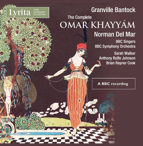 Norman Del Mar, BBC Singers, BBC Symphony Orchestra, Sarah Walker, Anthony Rolfe Johnson, Brian Rayner Cook - Bantock: The Complete Omar Khayyám (4 CD) (Remastered)