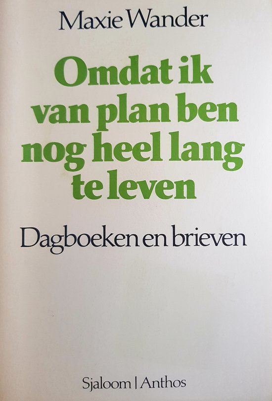 Omdat ik van plan ben nog heel lang enz