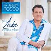 Bobby Rosso - Alle Liebe Dieser Erde (CD)